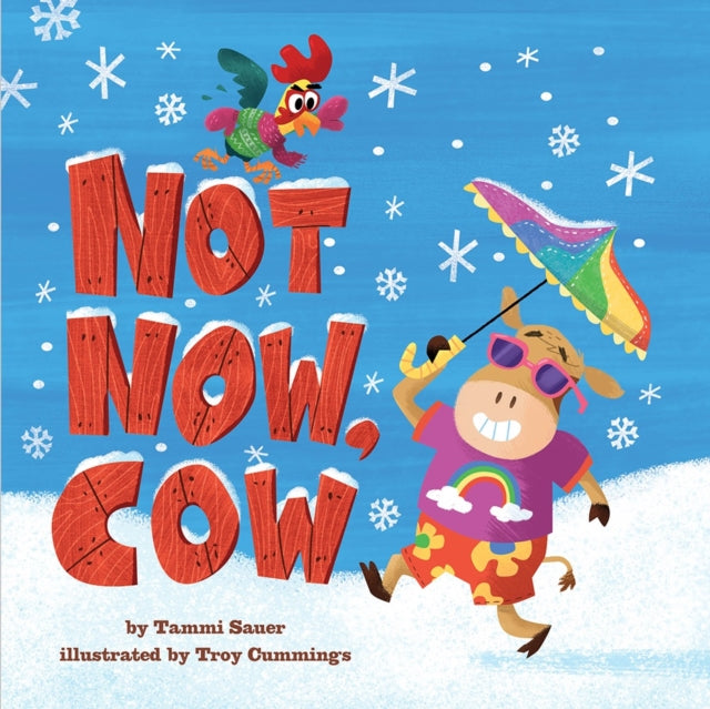 Book cover of: Not Now, Cow. By: Tammi Sauer