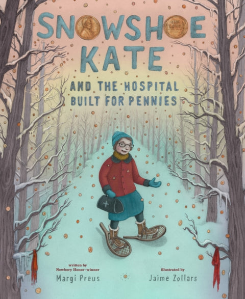 Snowshoe Kate and the Hospital Built for Pennies