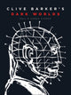Book cover of: Clive Barker’s Dark Worlds. By: Phil and Sarah Stokes