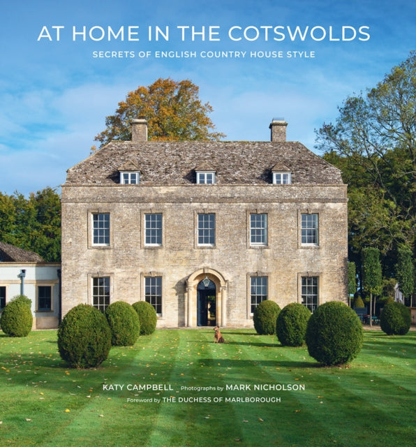 At Home in the Cotswolds, Secrets of English Country House Style 9781419759796 Katy Campbell