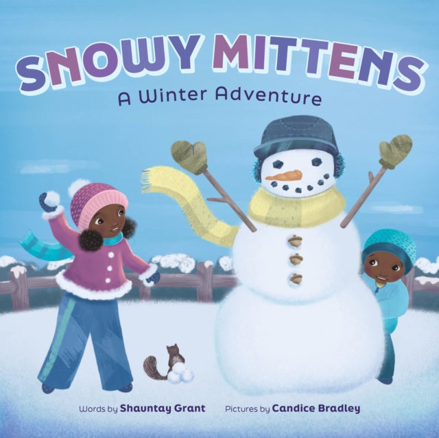 Book cover of: Snowy Mittens: A Winter Adventure (A Let's Play Outside! Book). By: Shauntay Grant