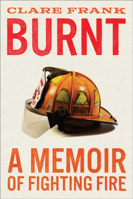 Book cover of: Burnt. By: Clare Frank