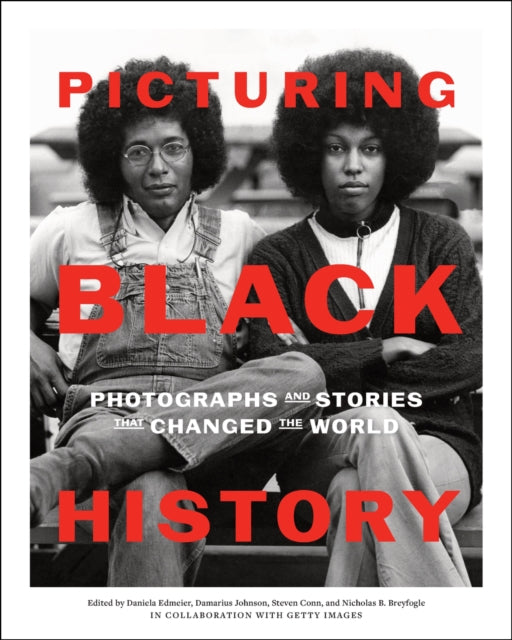 Book cover of: Picturing Black History. By: Daniela Edmeier