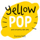 Yellow Pop (With 6 Playful Pop-Ups!), A Board Book 9781419773457 Aurore Petit