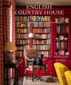 English Country House Style, Traditions, Secrets, and Unwritten Rules 9781419773808 Milo Campbell
