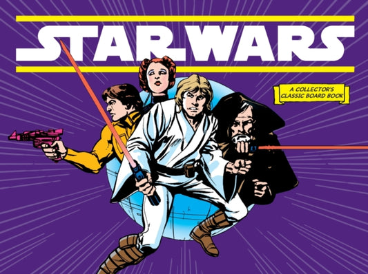 Book cover of: Star Wars: A New Hope (A Collector's Classic Board Book). By: Lucasfilm Ltd