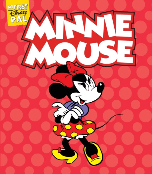Book cover of: My First Disney Pal: Minnie Mouse!