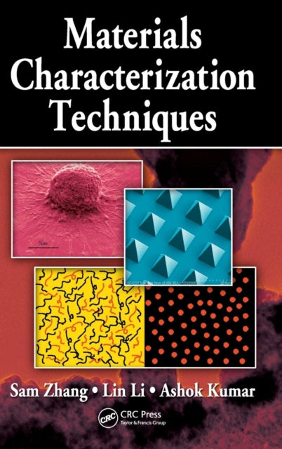 Book cover of: Materials Characterization Techniques. By: Sam Zhang