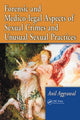 Book cover of: Forensic and Medico-legal Aspects of Sexual Crimes and Unusual Sexual Practices. By: Anil Aggrawal