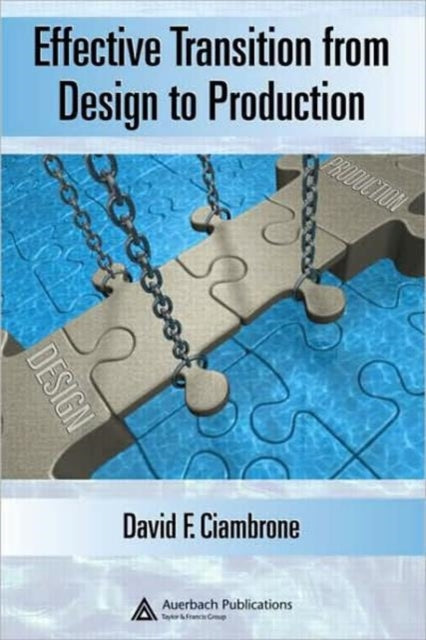Book cover of: Effective Transition from Design to Production. By: David F. Ciambrone