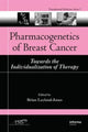 Book cover of: Pharmacogenetics of Breast Cancer. By: Brian Leyland-Jones