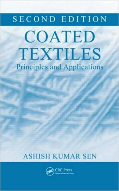 Book cover of: Coated Textiles. By: Sen, A. K., Ashish Kumar Sen