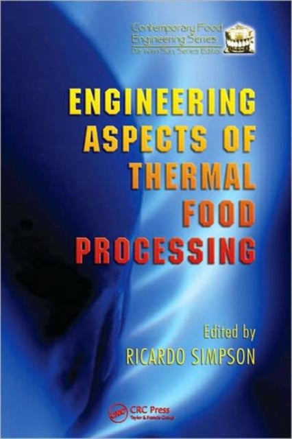 Book cover of: Engineering Aspects of Thermal Food Processing. By: Ricardo Simpson