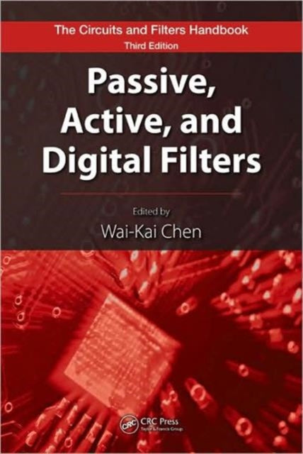 Book cover of: Passive, Active, and Digital Filters. By: Wai-Kai Chen