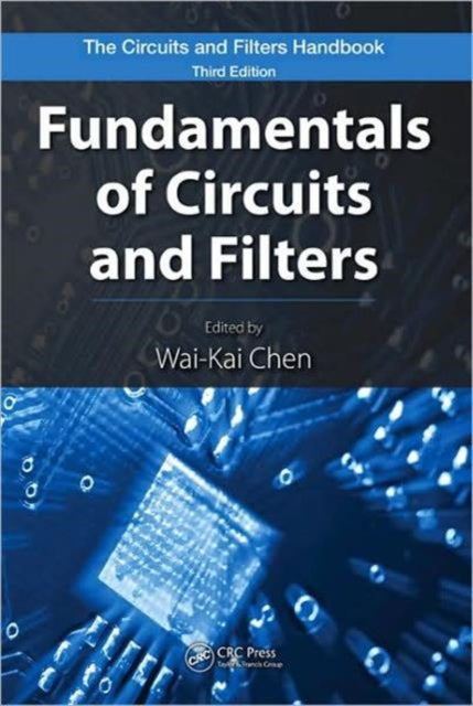 Book cover of: Fundamentals of Circuits and Filters. By: Wai-Kai Chen