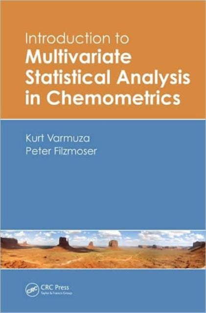 Book cover of: Introduction to Multivariate Statistical Analysis in Chemometrics. By: Kurt Varmuza