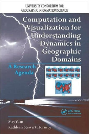 Computation and Visualization for Understanding Dynamics in Geographic Domains