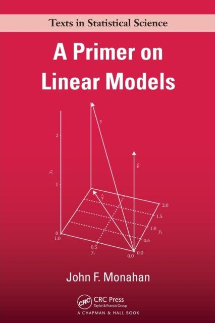 Book cover of: Primer on Linear Models. By: John F. Monahan