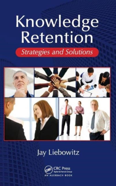 Book cover of: Knowledge Retention. By: Jay Liebowitz
