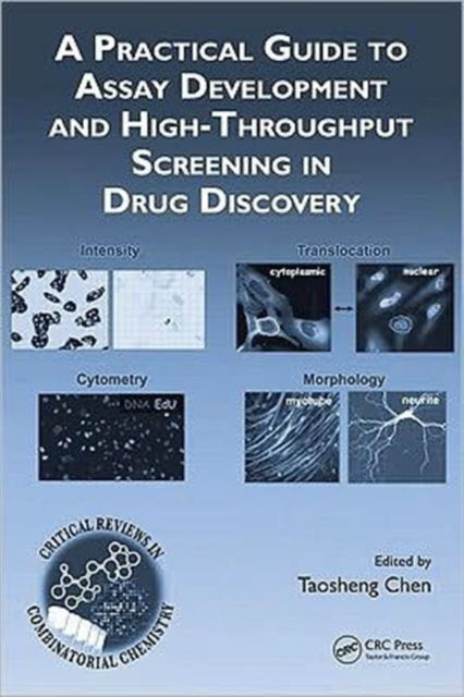 Book cover of: Practical Guide to Assay Development and High-Throughput Screening in Drug Discovery. By: Chen, Taosheng., Taosheng Chen