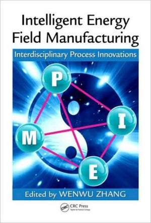 Intelligent Energy Field Manufacturing