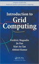Book cover of: Introduction to Grid Computing. By: Frederic Magoules