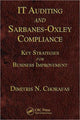 Book cover of: IT Auditing and Sarbanes-Oxley Compliance. By: Chorafas, Dimitris N.