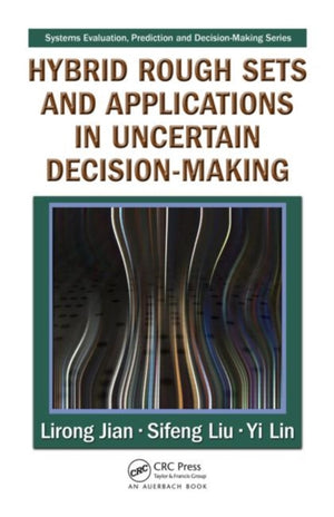 Hybrid Rough Sets and Applications in Uncertain Decision-Making