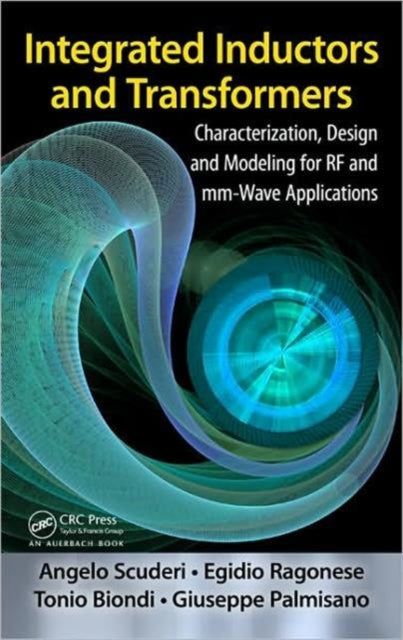 Book cover of: Integrated Inductors and Transformers. By: Egidio Ragonese