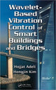 Book cover of: Wavelet-Based Vibration Control of Smart Buildings and Bridges. By: Hojjat Adeli