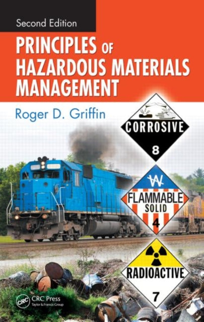 Book cover of: Principles of Hazardous Materials Management. By: Roger D. Griffin
