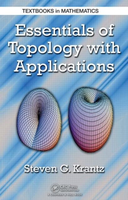 Book cover of: Essentials of Topology with Applications. By: Steven G. Krantz