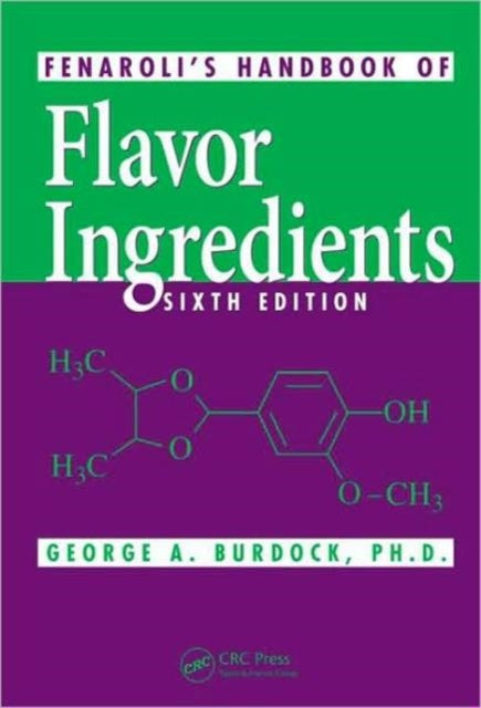 Book cover of: Fenaroli's Handbook of Flavor Ingredients. By: George A. Burdock
