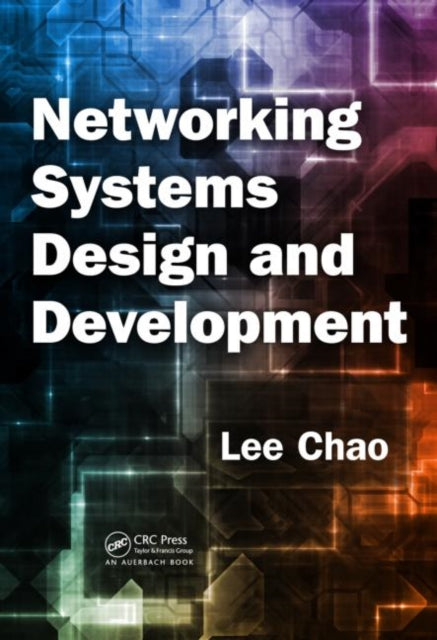 Book cover of: Networking Systems Design and Development. By: Lee Chao
