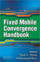 Book cover of: Fixed Mobile Convergence Handbook