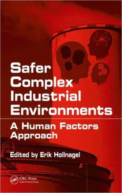 Book cover of: Safer Complex Industrial Environments