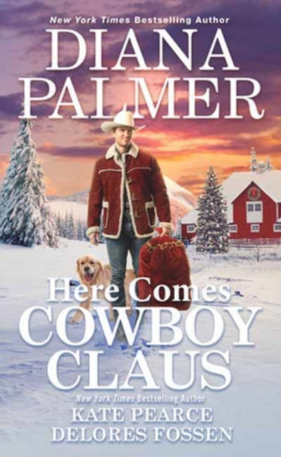 Book cover of: Here Comes Cowboy Claus. By: Diana Palmer