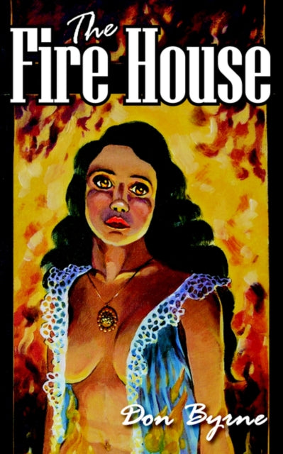Book cover of: Fire House. By: Don Byrne