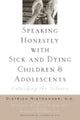 Book cover of: Speaking Honestly with Sick and Dying Children and Adolescents. By: Dietrich Niethammer