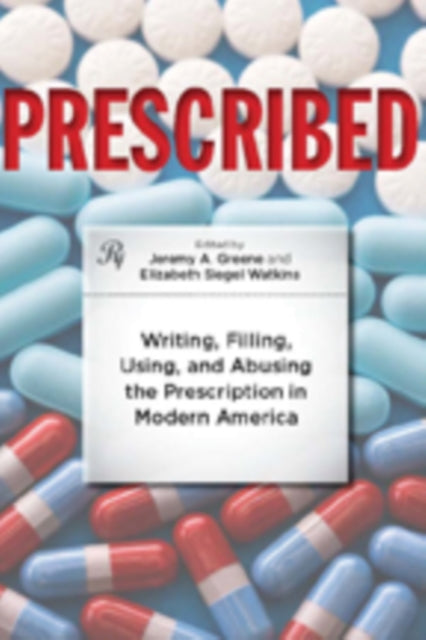 Book cover of: Prescribed. By: Jeremy A. Greene