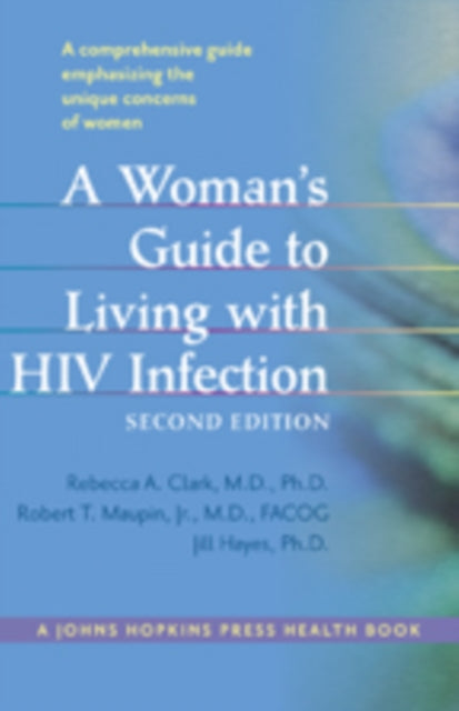 Book cover of: Woman's Guide to Living with HIV Infection. By: Rebecca A. Clark