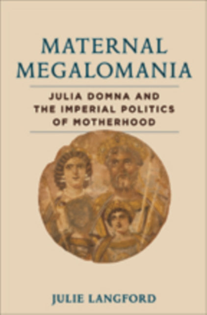 Book cover of: Maternal Megalomania