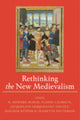 Book cover of: Rethinking the New Medievalism. By: R. Howard Bloch