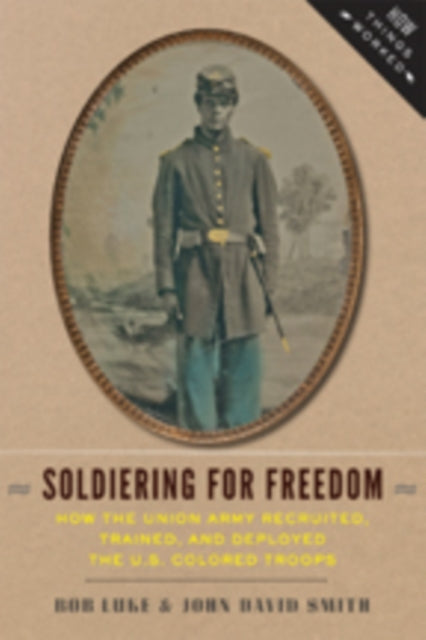 Book cover of: Soldiering for Freedom. By: Bob Luke