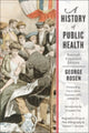Book cover of: History of Public Health. By: George Rosen