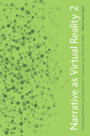 Narrative as Virtual Reality 2