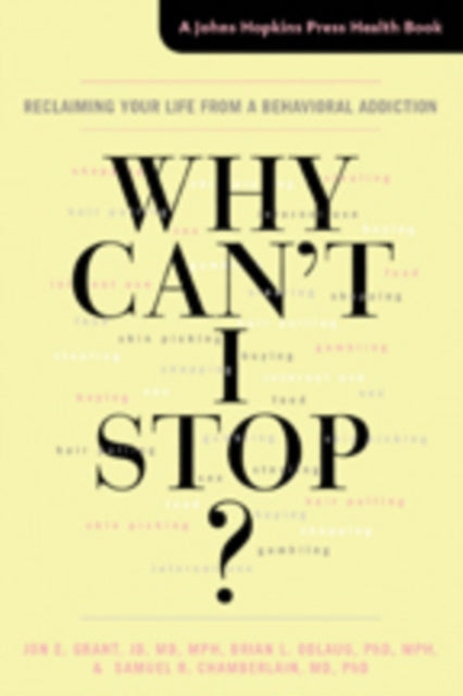 Book cover of: Why Can't I Stop?. By: Jon E. Grant