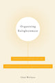 Book cover of: Organizing Enlightenment. By: Chad Wellmon