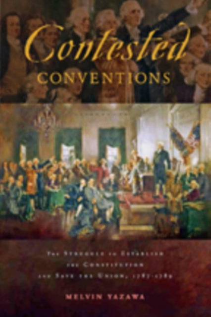 Book cover of: Contested Conventions. By: Melvin Yazawa