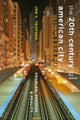 Book cover of: Twentieth-Century American City. By: Jon C. Teaford